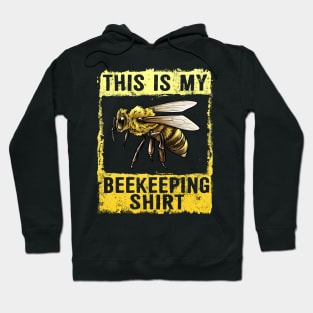 This Is My Beekeeping Shirt Honeybee Apiarist Beekeeper Hoodie